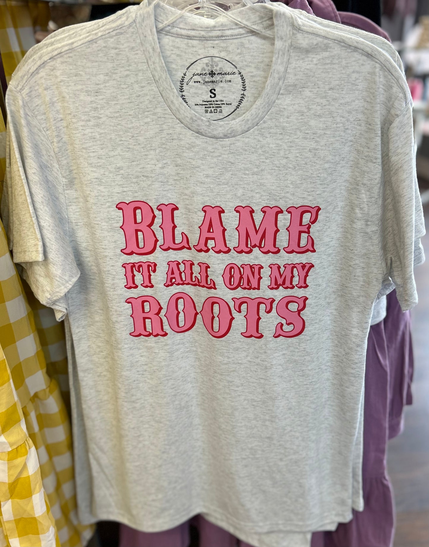 Blame It All on My Roots T-Shirt